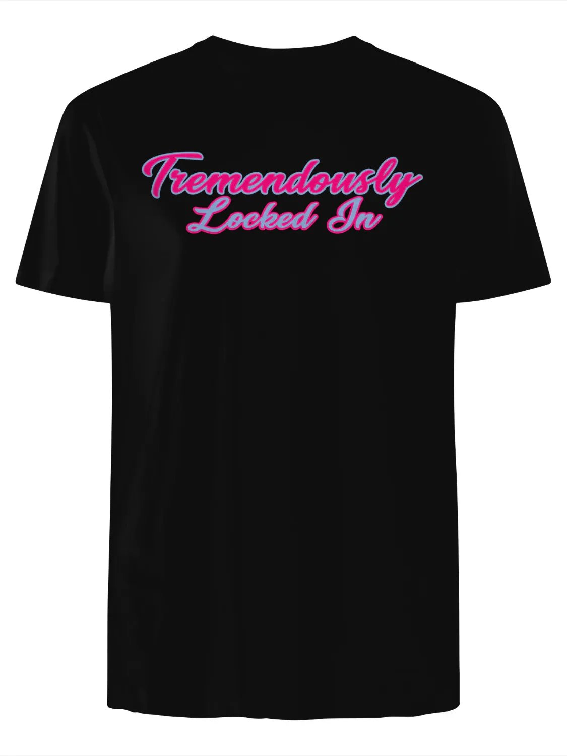Tremendously Locked In T-Shirt product image (1)