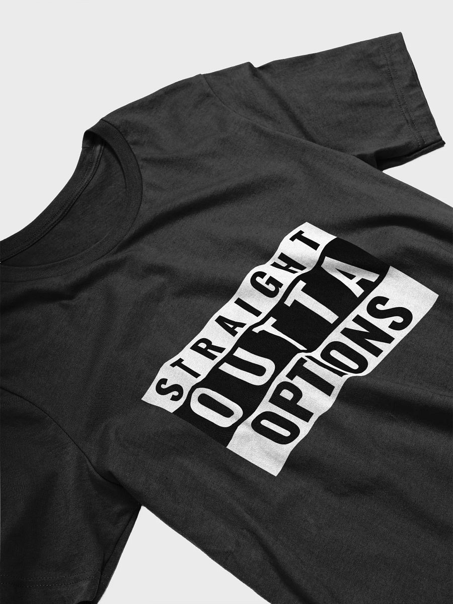 straight outta options Tee product image (30)