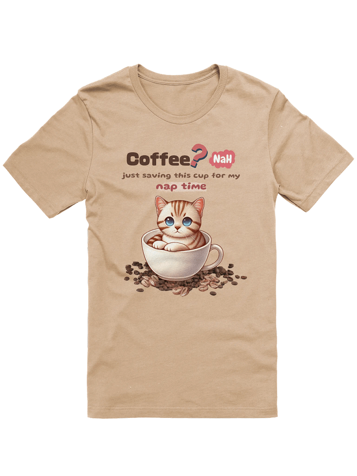 Coffee Cup for Nap Time T-Shirt product image (1)