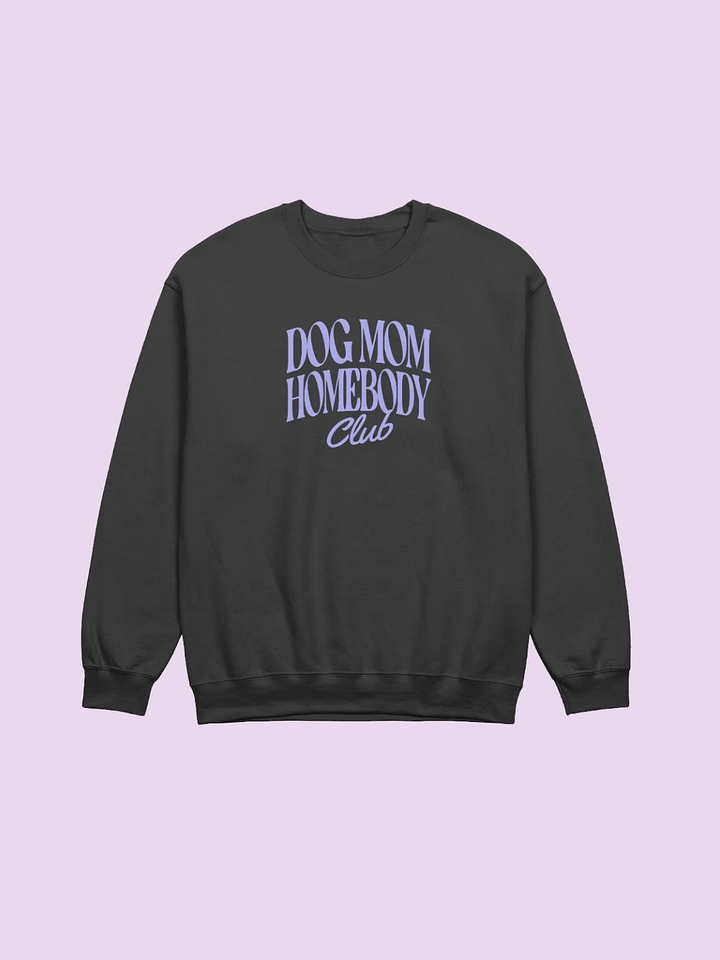 DOG MOM HOMEBODY Club (Front Only) product image (1)