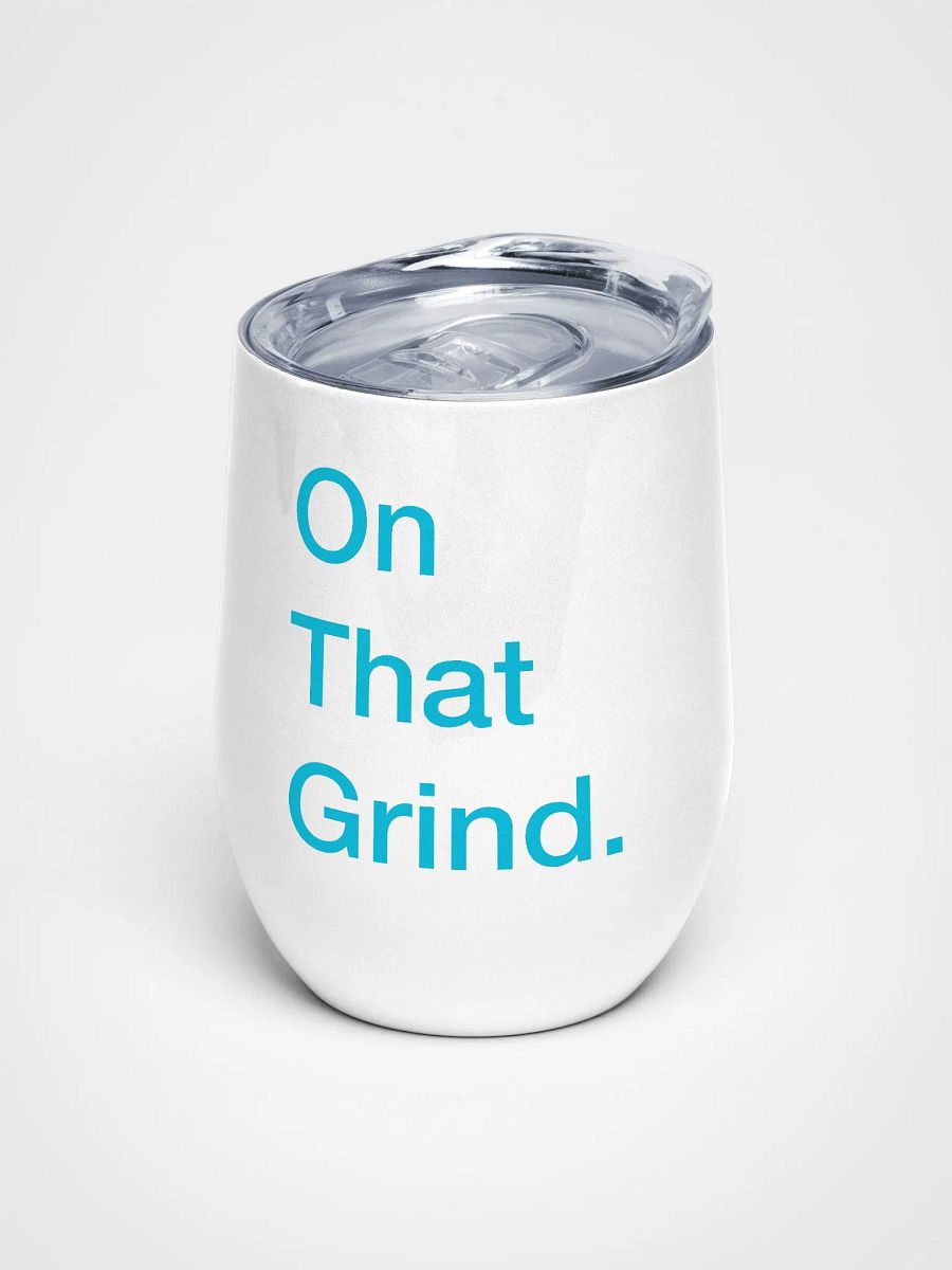 On That Grind Wine Tumbler product image (1)