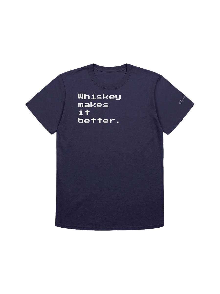 Whiskey Makes it Better Gamer Font and Channel Name Unisex T-Shirt product image (1)