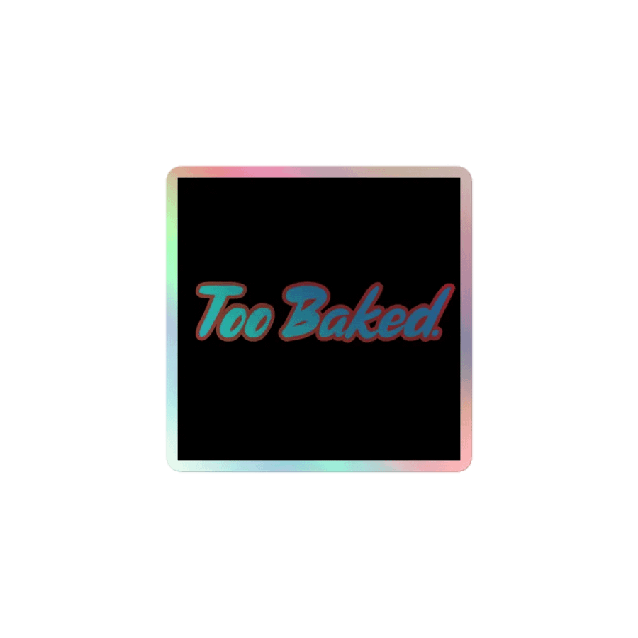 Love Ya Blue Too Baked Sticker product image (1)