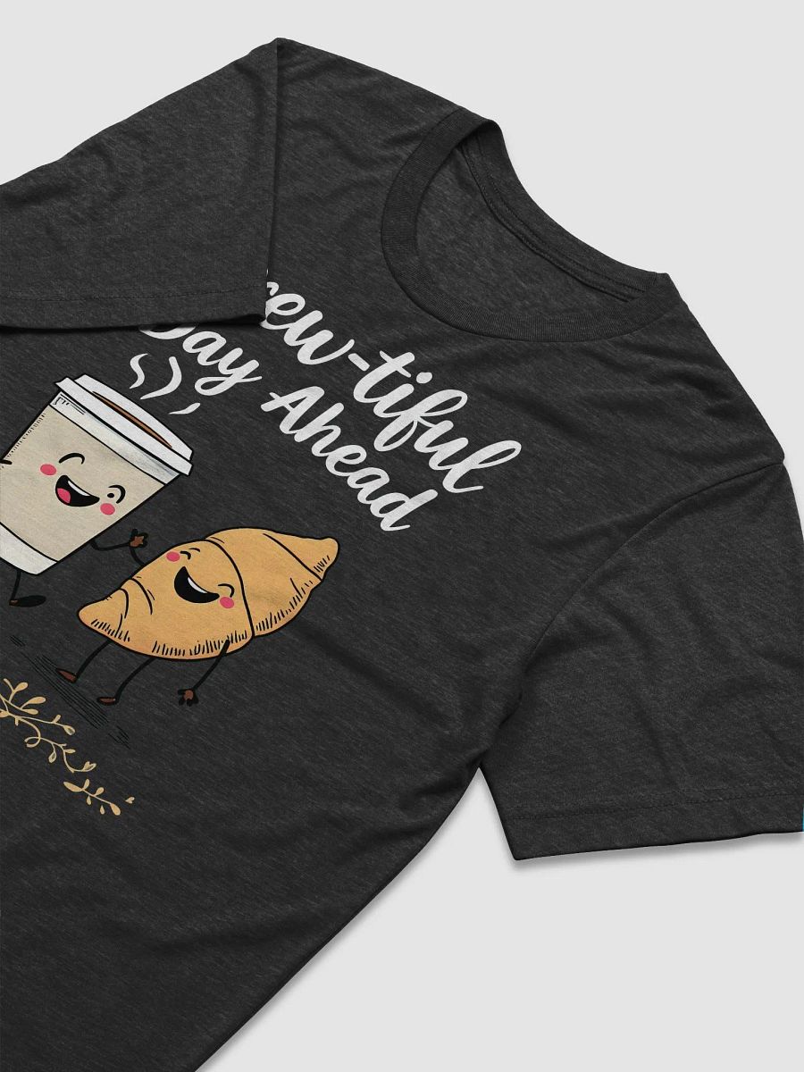 Funny Brew-tiful Day Ahead Duo Tee product image (4)