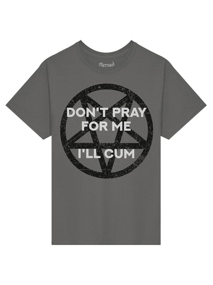 Don't Pray For Me Tee product image (2)