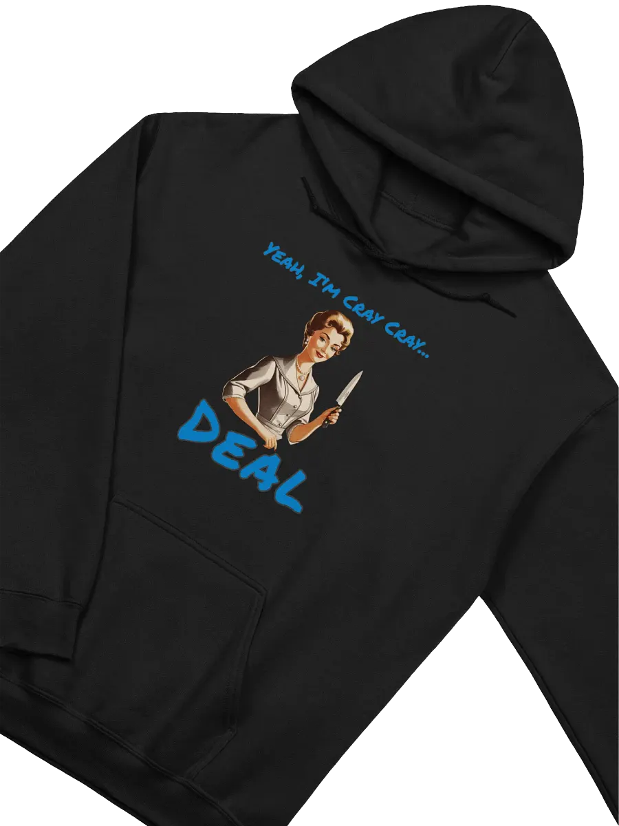 Yeah I'm Cray Cray Deal - Meme - Gildan Classic Hoodie product image (2)