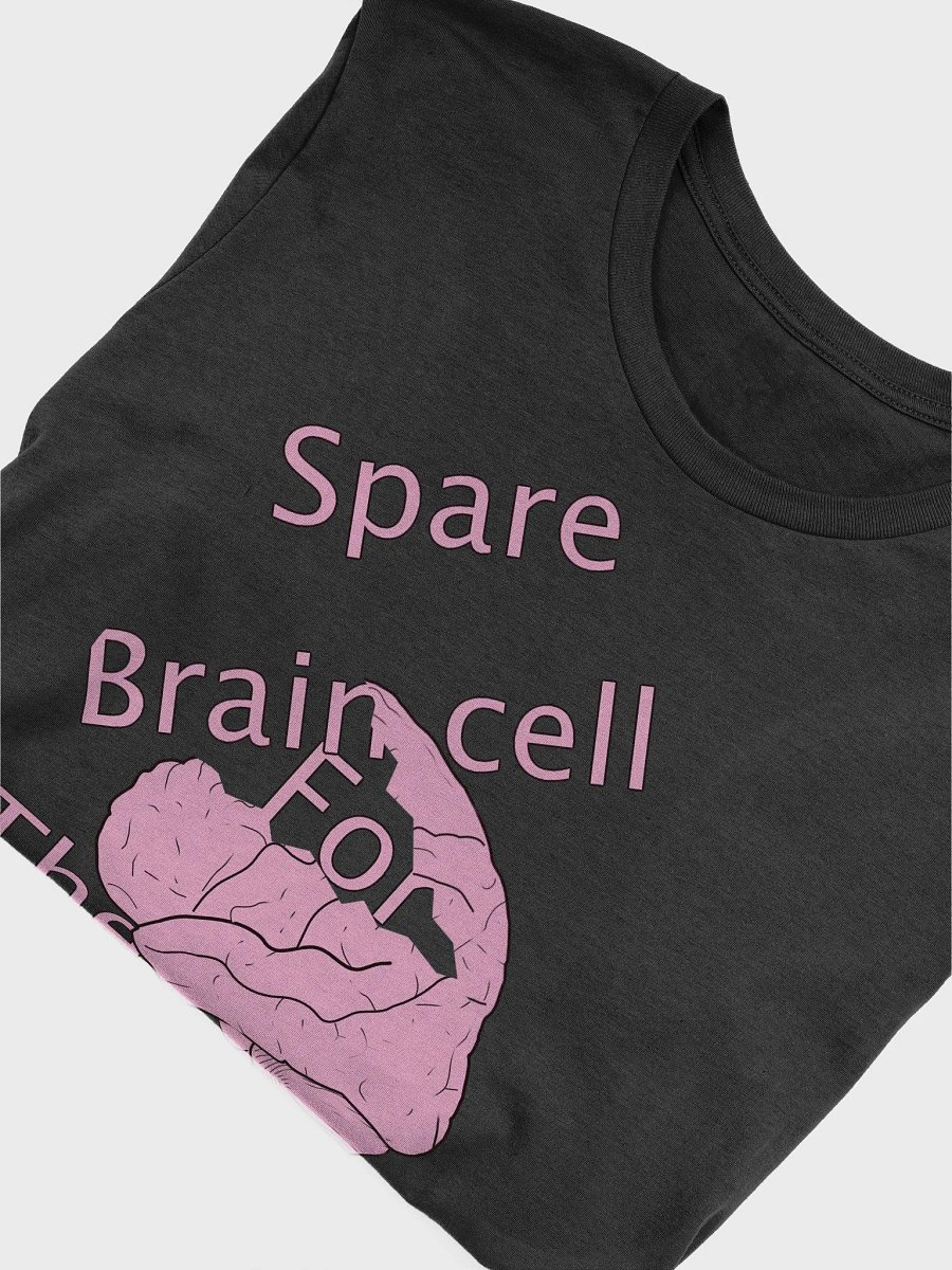 Spare Brain Cell Humor Tee product image (5)
