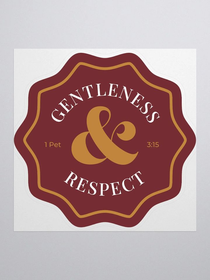 Gentleness & Respect Sticker product image (1)