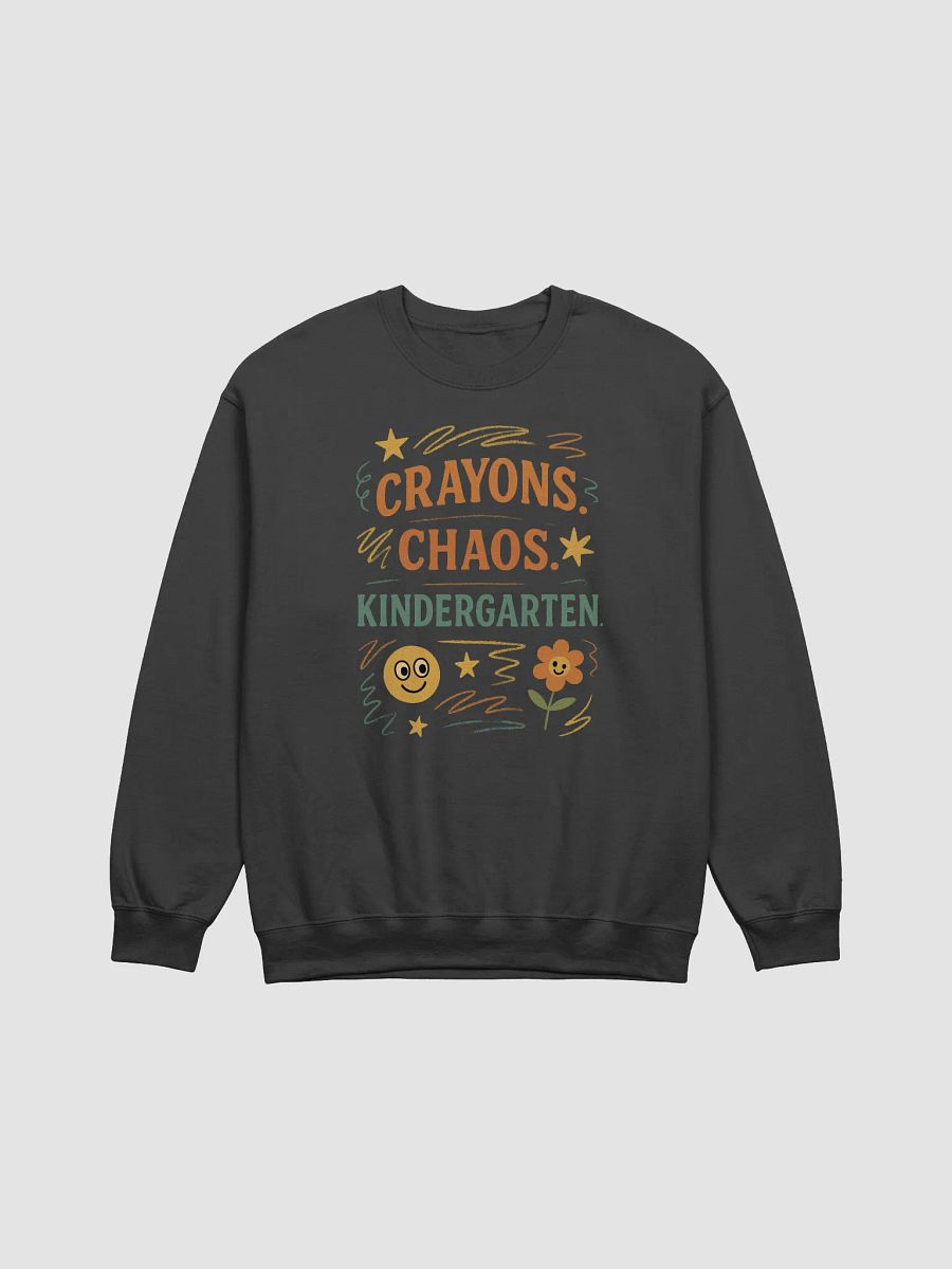 Crayons. Chaos. Kindergarten. Sweatshirt – Funny Teacher Crewneck product image (3)