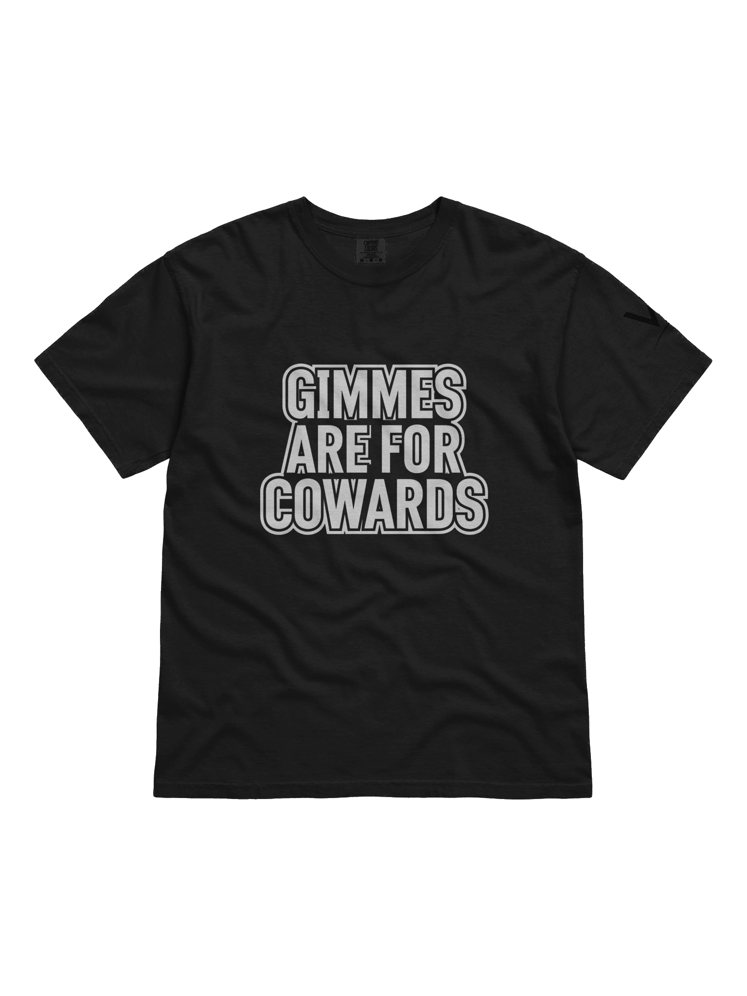Gimmes Are For COWARDS product image (2)
