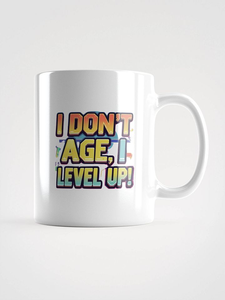I Don´t Age, I level Up White Glossy Mug product image (1)