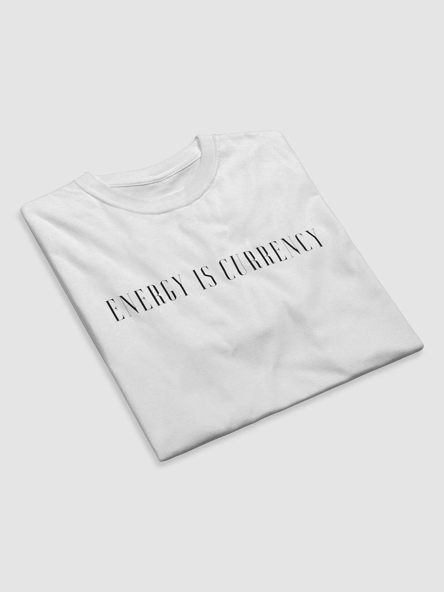 white energy is currency tee product image (4)