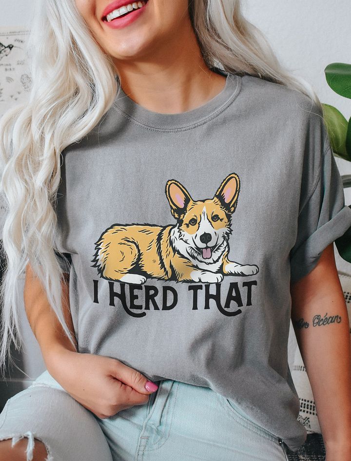 I Herd That Welsh Corgi (Sable 2) | Funny T-Shirt for Corgi Paw-rents product image (20)