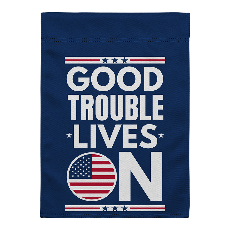 Good Trouble Lives on Garden Flag Patriotic Yard Sign Porch Decor for Outdoor, Indoor product image (1)