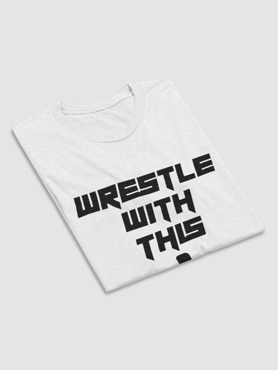 Wrestle With This Shirt product image (6)