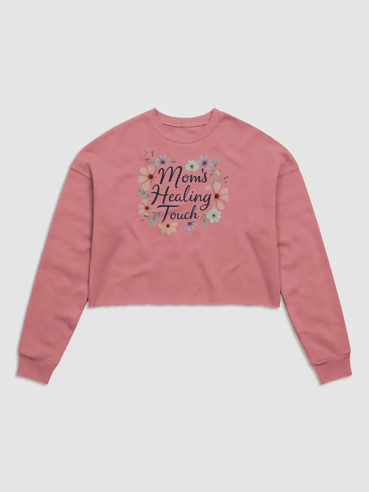 Mom's Healing Touch Floral Crop Sweatshirt product image (2)
