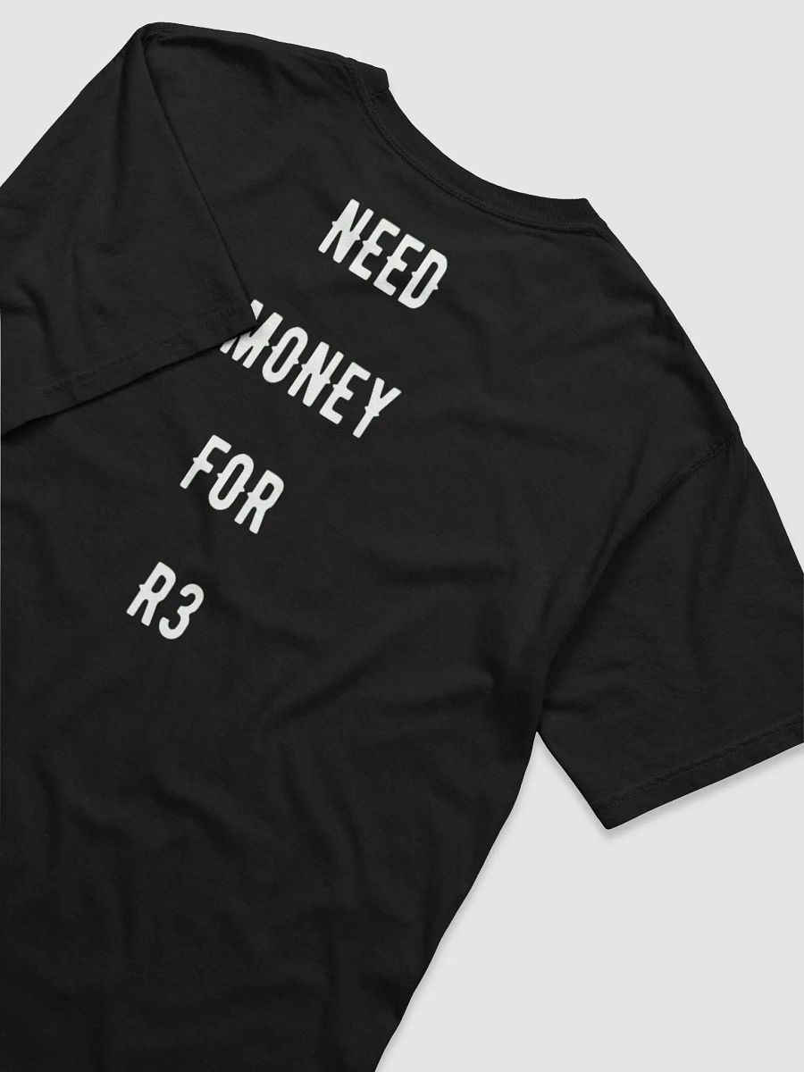 need money for r3 | tee product image (39)