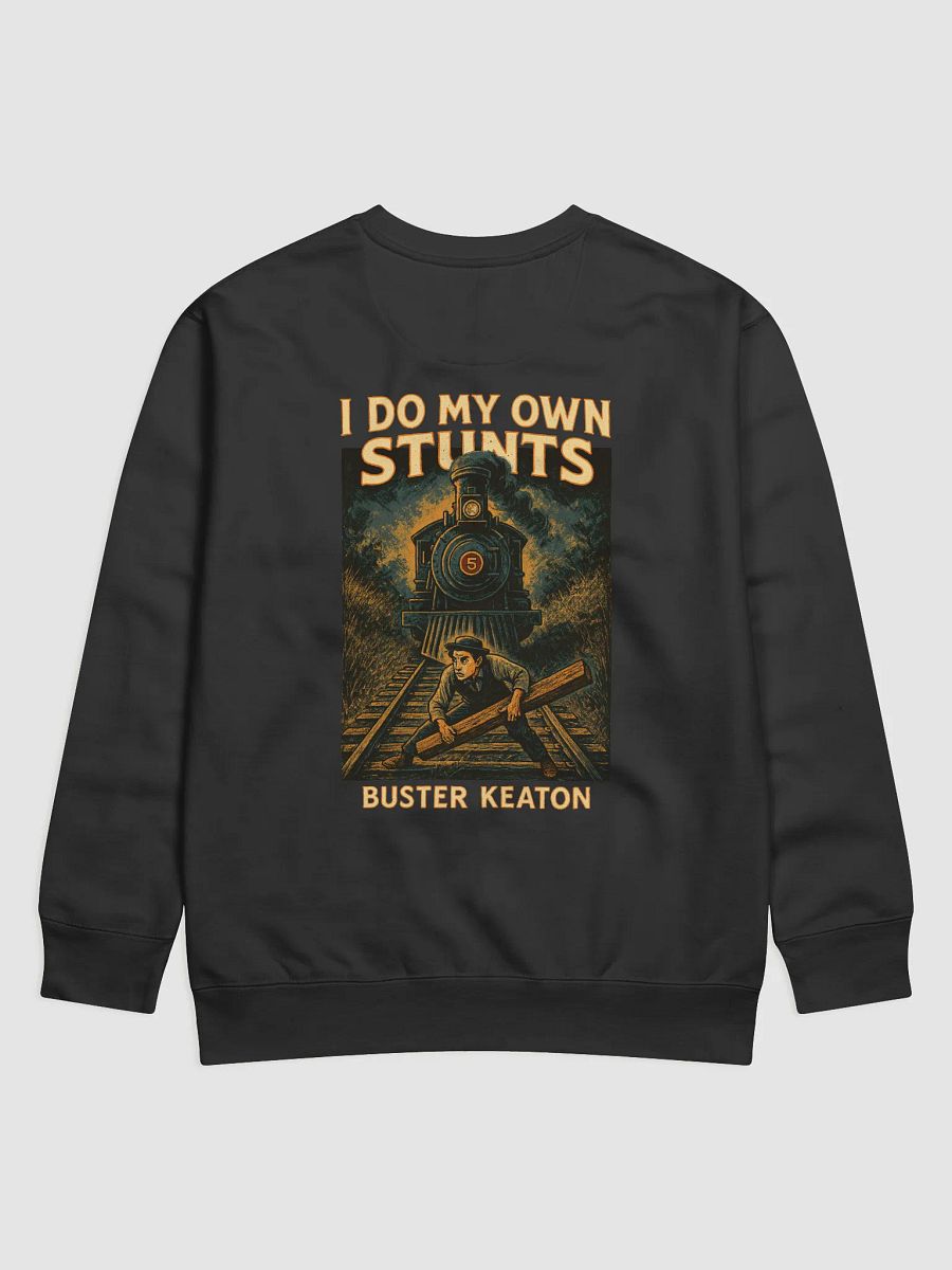 Buster Keaton “I Do My Own Stunts” Premium Sweatshirt product image (1)