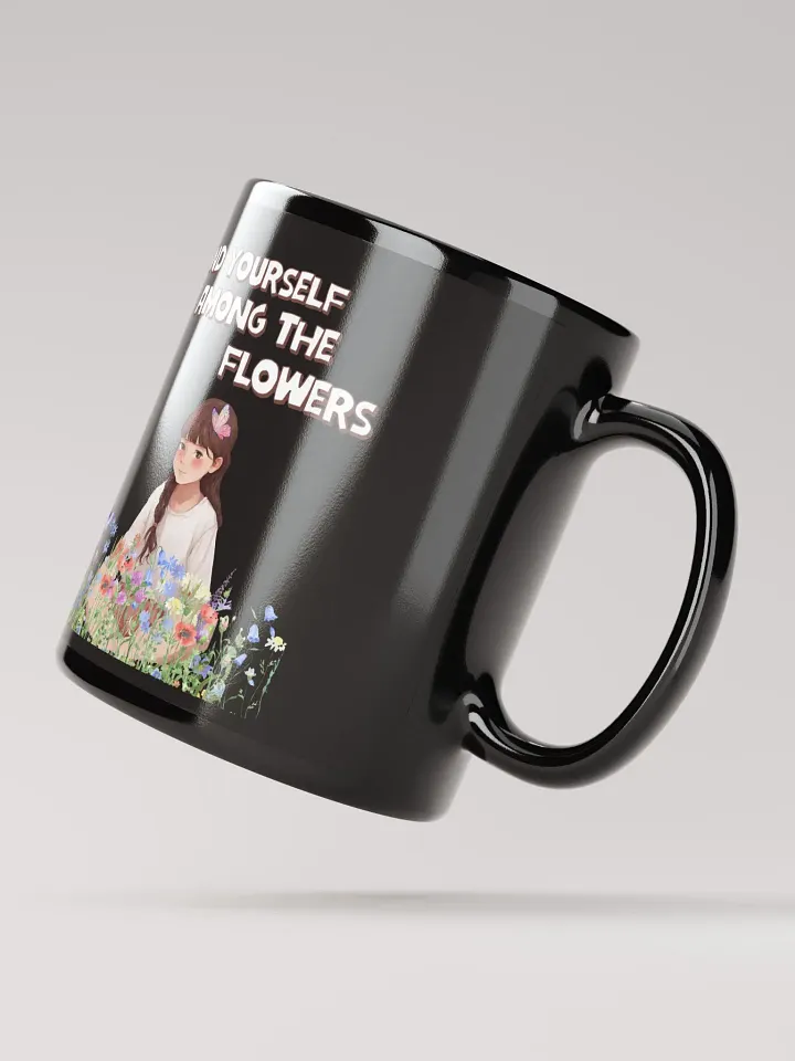 Find Yourself Among The Flowers - Black Mug product image (2)