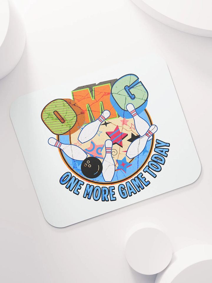 OMG One More Game Today Bowling Madness Mouse Pad product image (2)