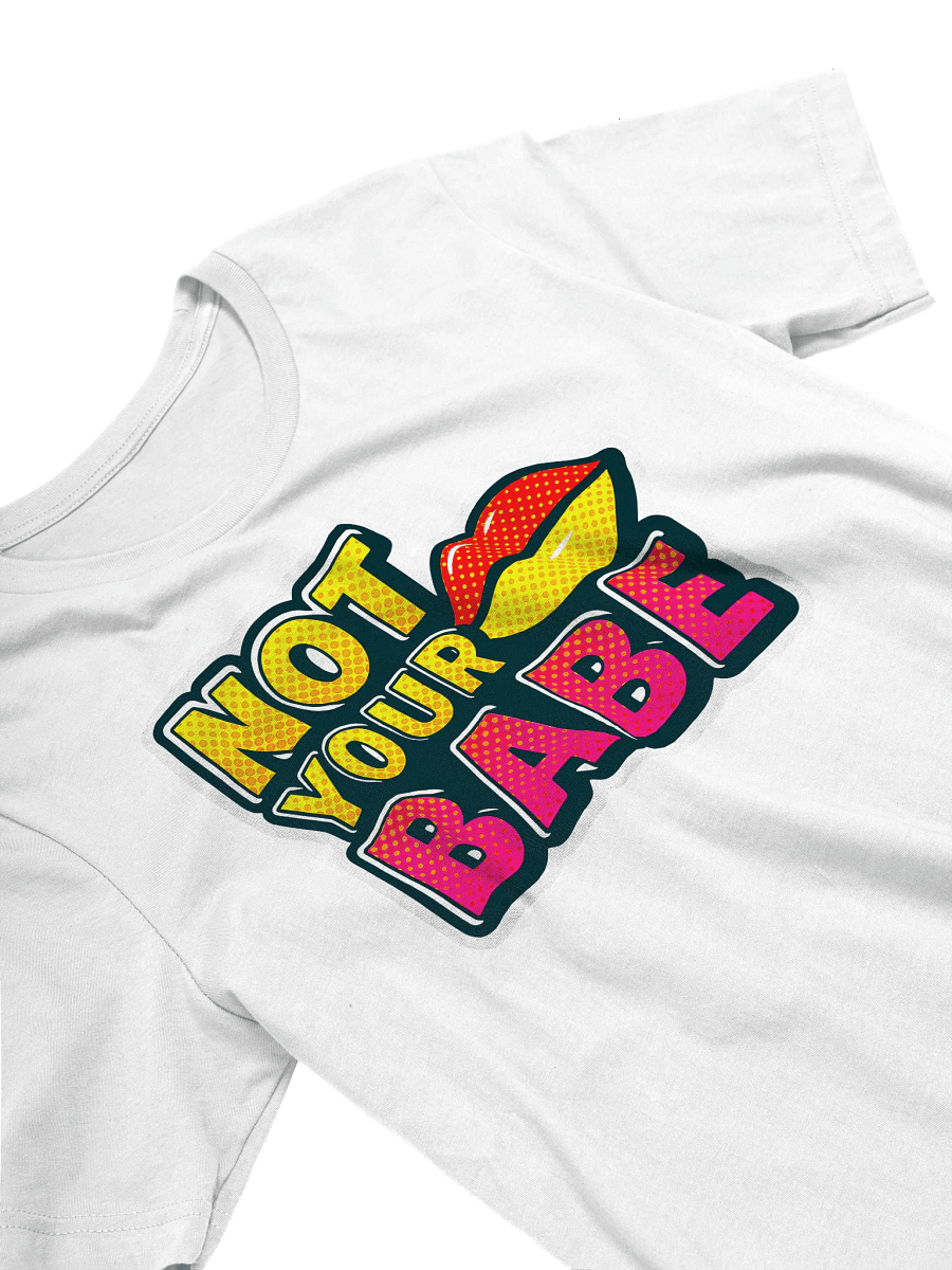 Pop Art Lips 'NOT YOUR BABE' T-Shirt product image (5)