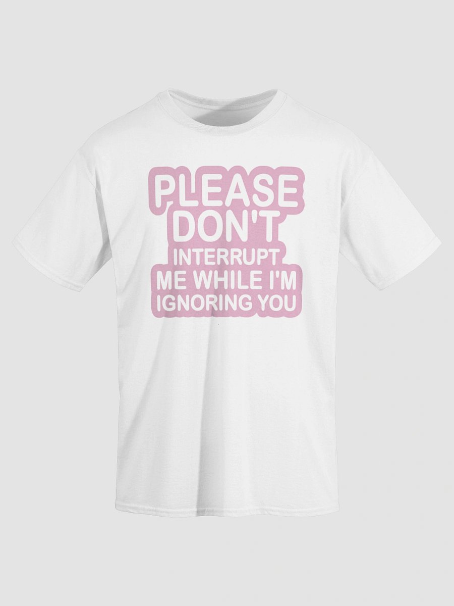 Sassy Ignoring Message Tee product image (3)