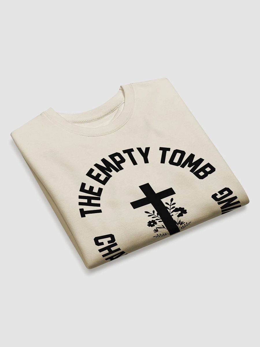 The Empty Tomb Changed Everything – Bold Faith Sweatshirt product image (11)