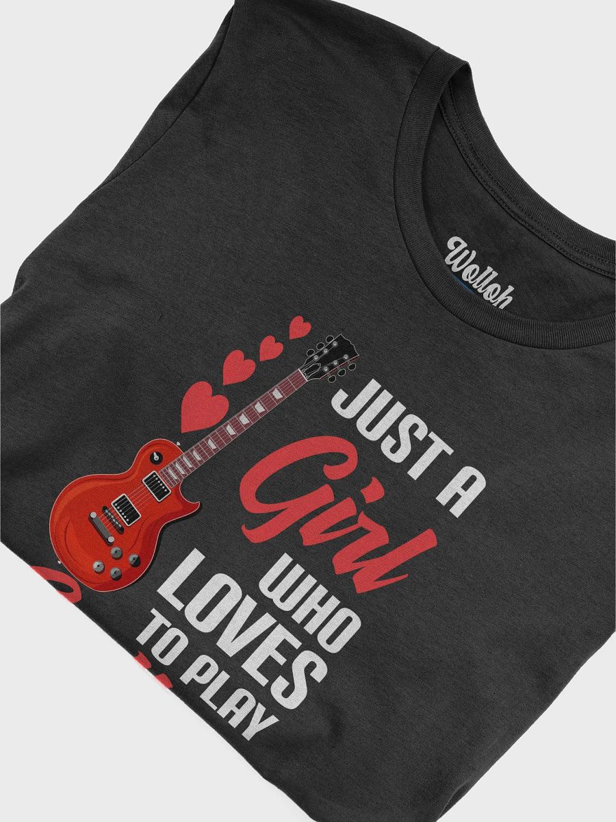 "Just a Girl Who Loves to Play Guitar – T-shirt for female guitar players product image (6)