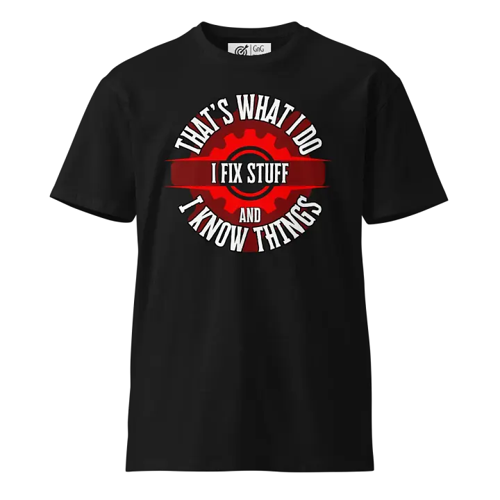 I Fix Stuff - Unisex Premium T-Shirt product image (1)