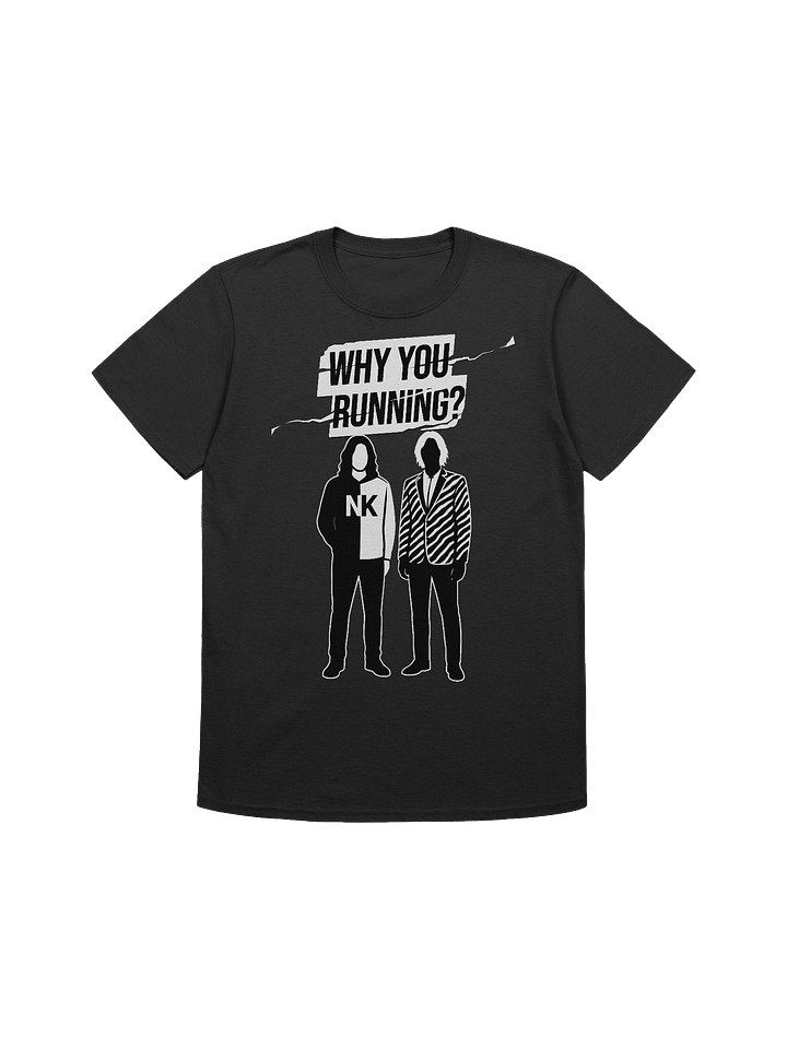"Why You Running?" T-Shirt product image (1)