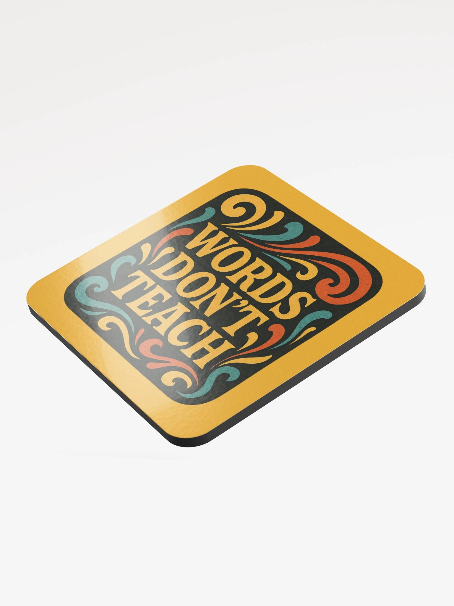 Words Don't Teach - Coaster product image (3)