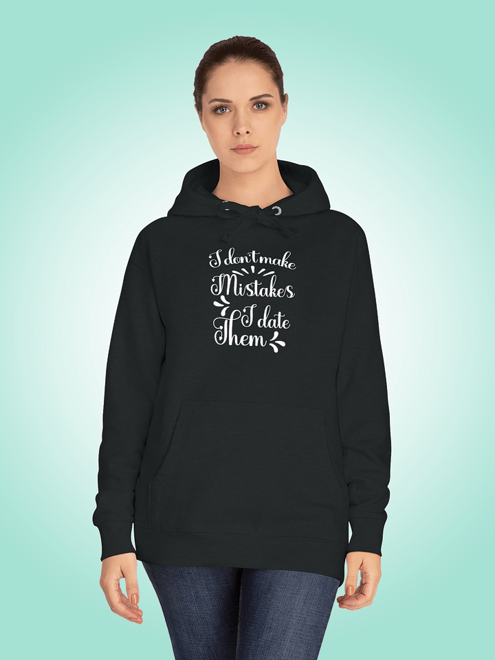 I Don't Make Mistakes I Date Them product image (1)