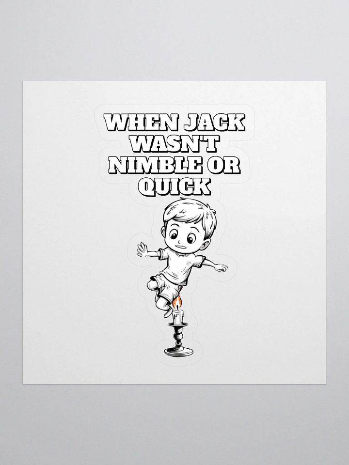 When Jack Wasn't Nimble or Quick - Parody Sticker product image (1)