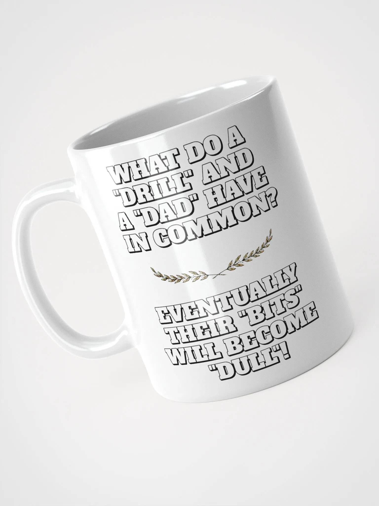 What Do A Drill And A Dad In Common - Funny Dad Joke White Mug product image (9)