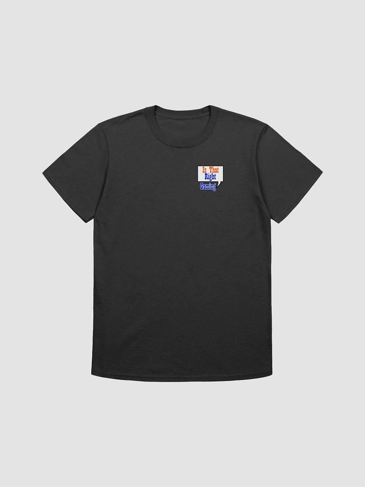 Is That Right Gaming Tee product image (3)