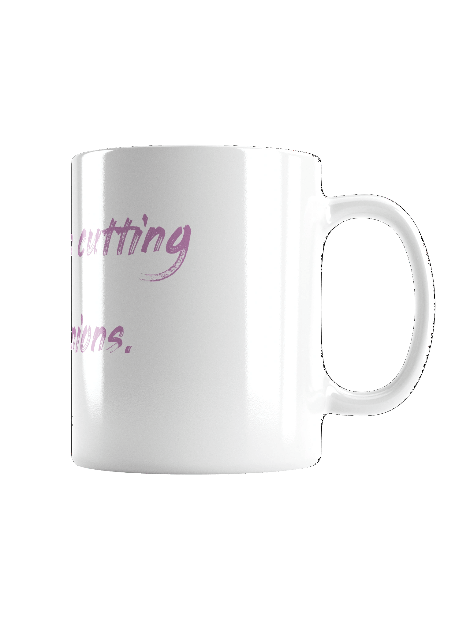 I cry when cutting onions | White Mug product image (3)