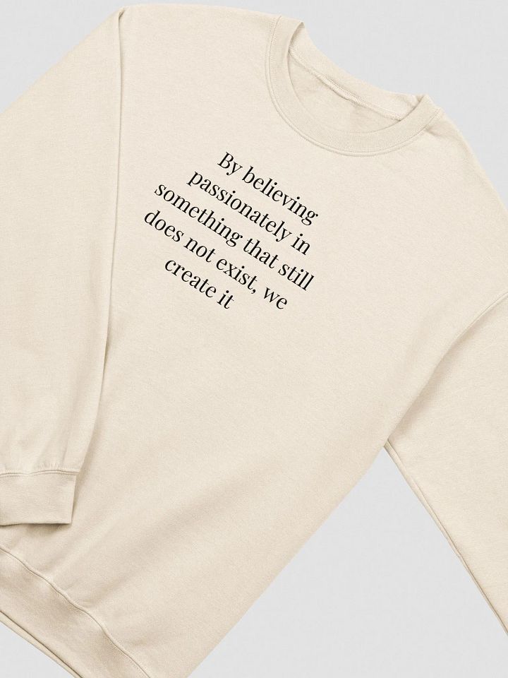 Believing Passionately Embroidered Sweatshirt – Cozy Inspirational Apparel for Dreamers & Creators | Motivational Quote Design product image (1)
