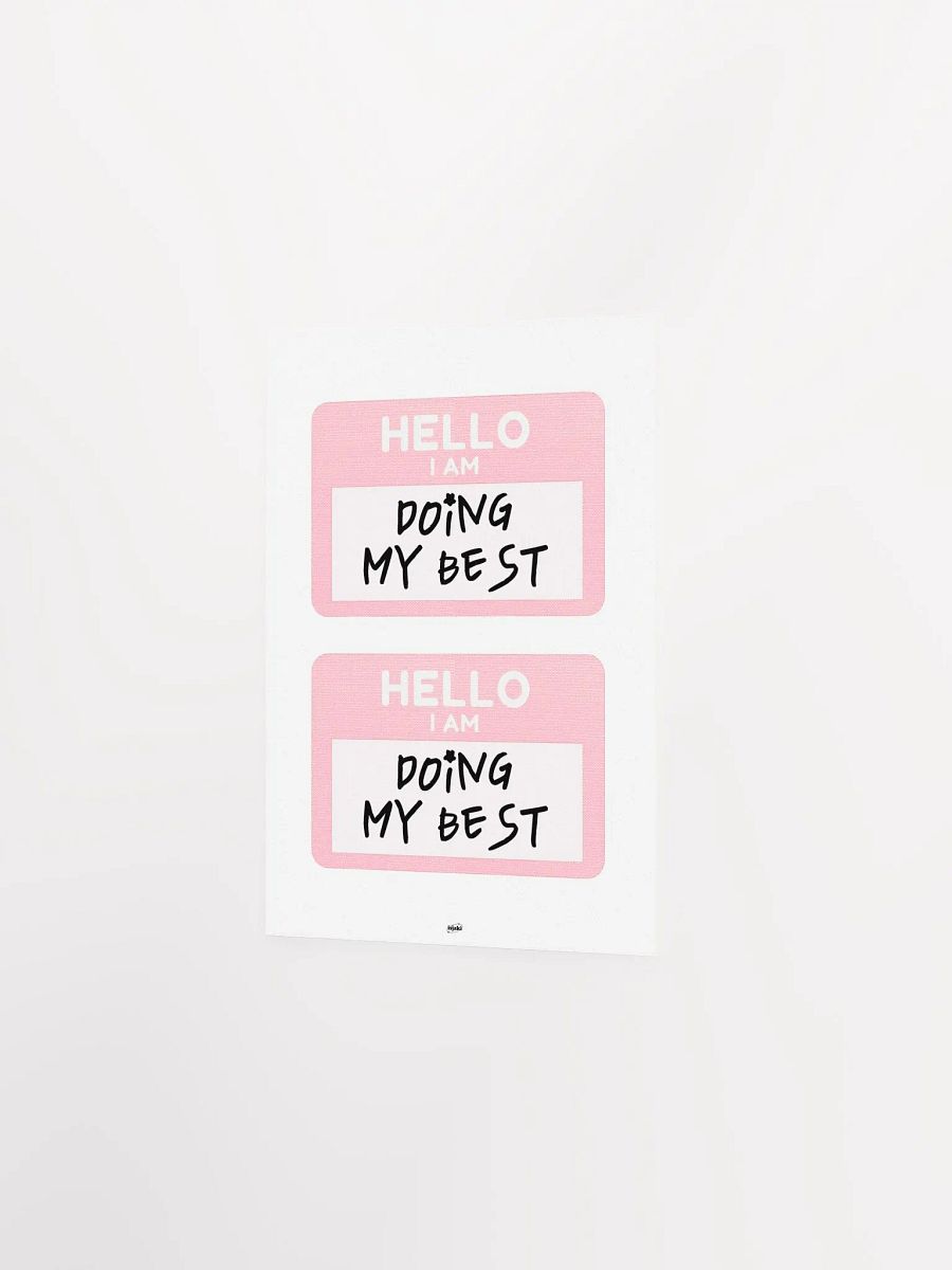 Hello I Am Doing My Best Print product image (8)