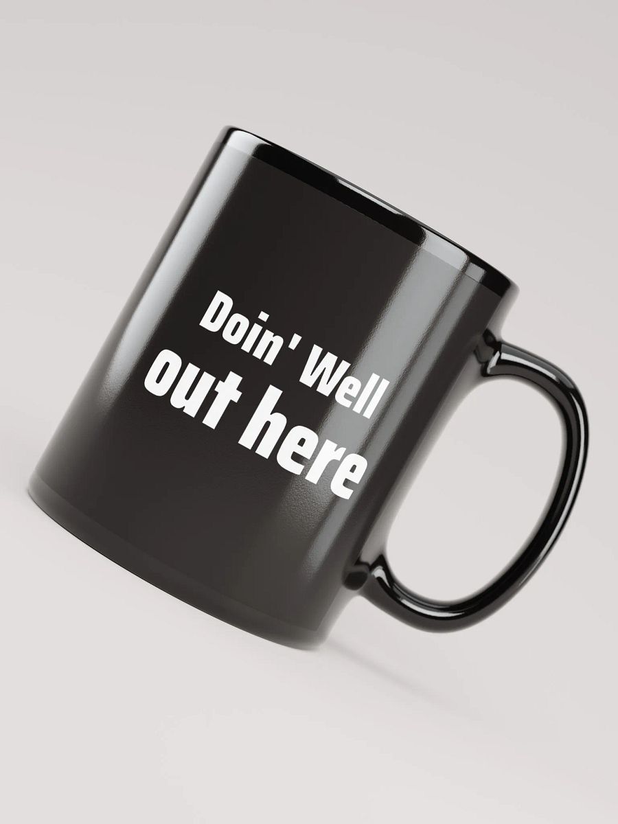 Doin' Well out here Hot Coffee Mug product image (1)
