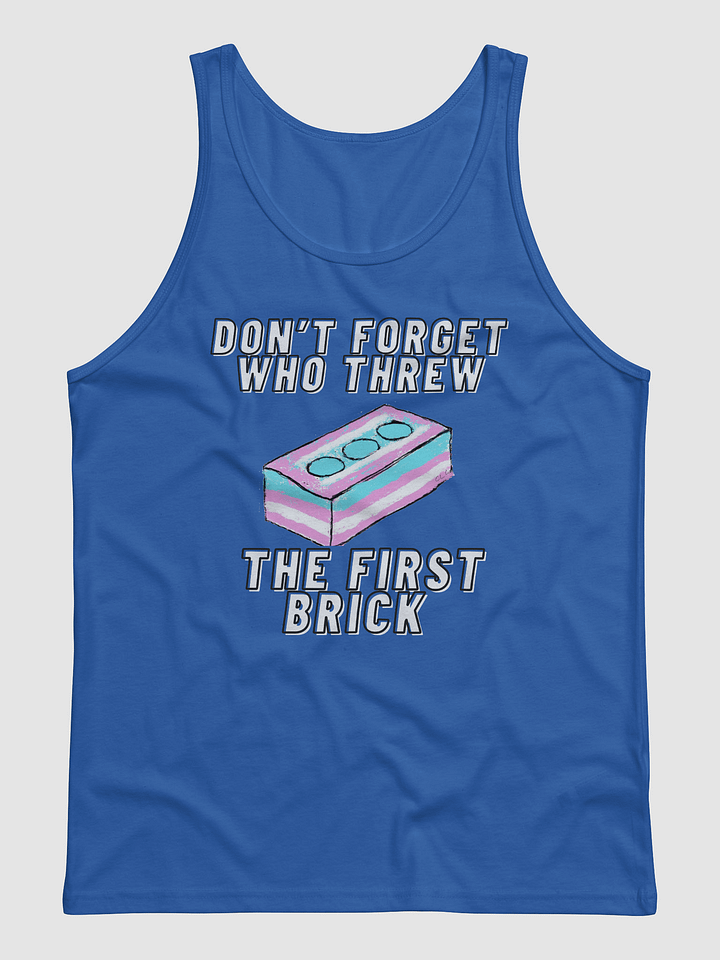 Don't Forget Who Threw The First Brick Tank Top product image (1)