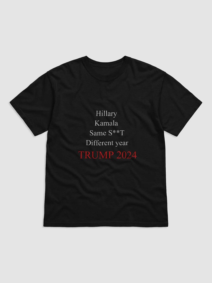 Hillary Kamala Same S**T T-shirt product image (1)