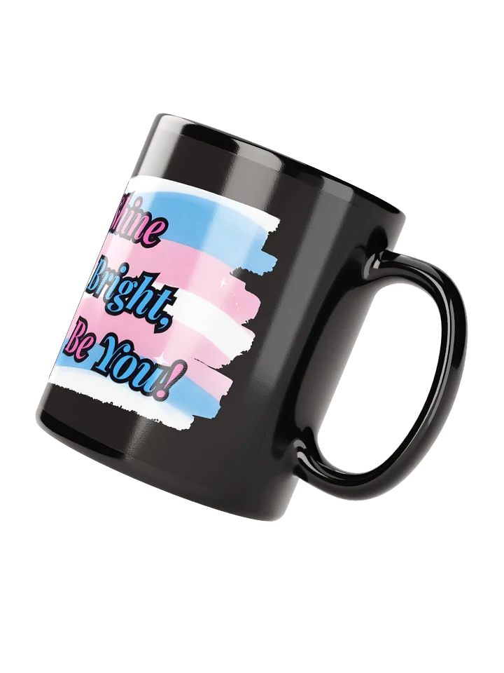 Shine Bright Be You! Collection Mug (back) product image (2)