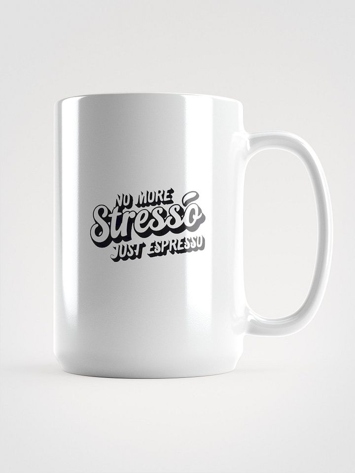 Royal Drip White Glossy Mug - No more Stresso Just Espresso product image (1)