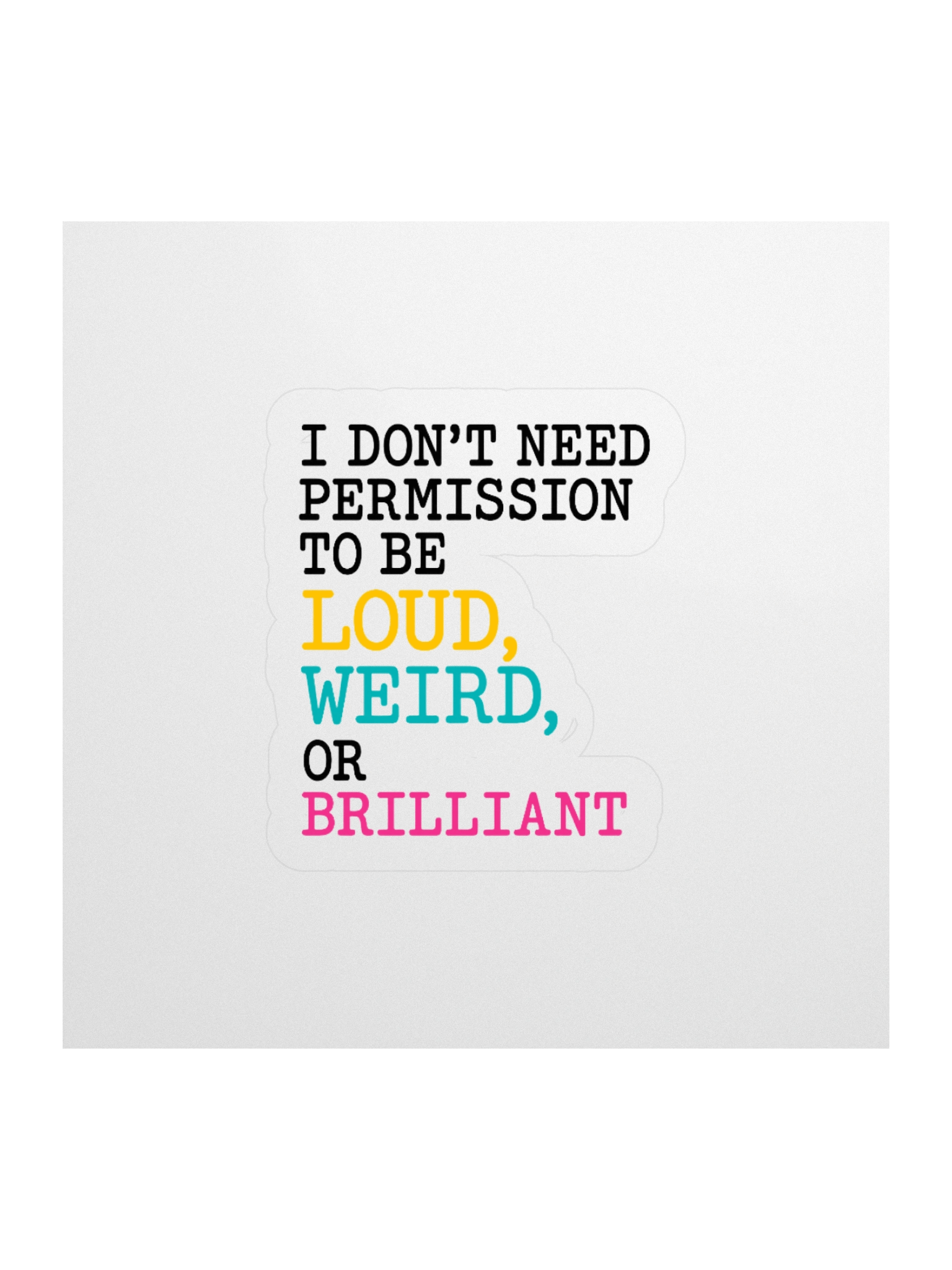 Sticker – “I Don’t Need Permission” product image (1)