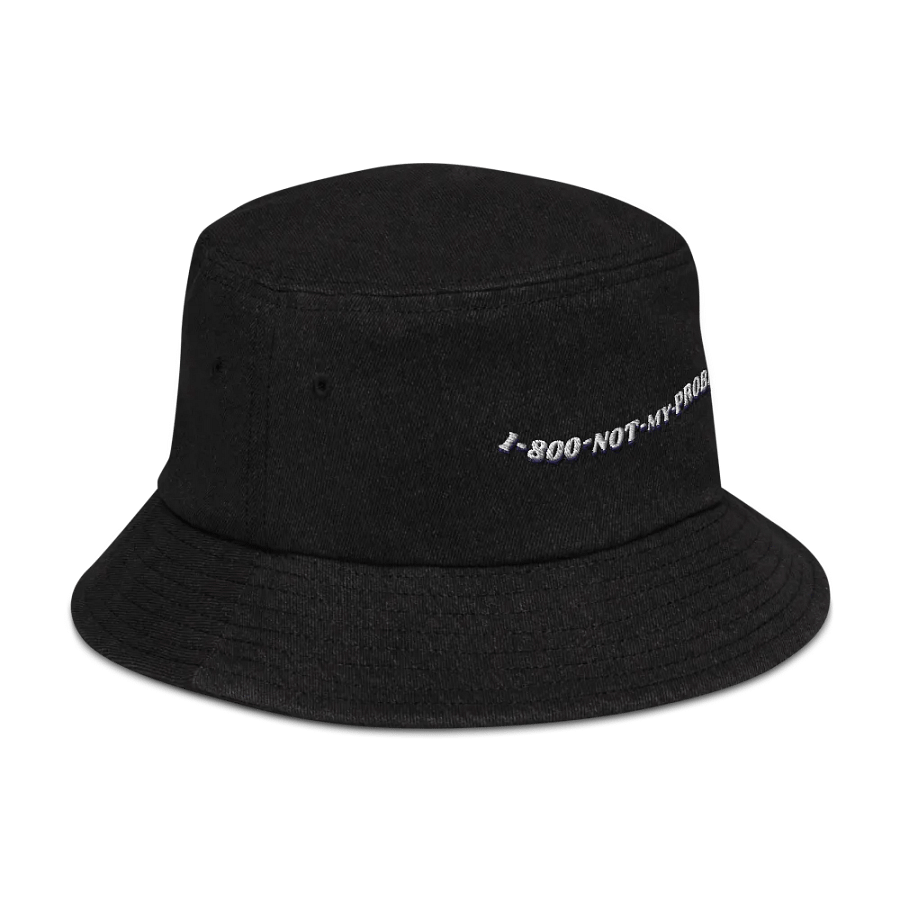 1-800-NOT MY PROBLEM denim bucket hat product image (3)