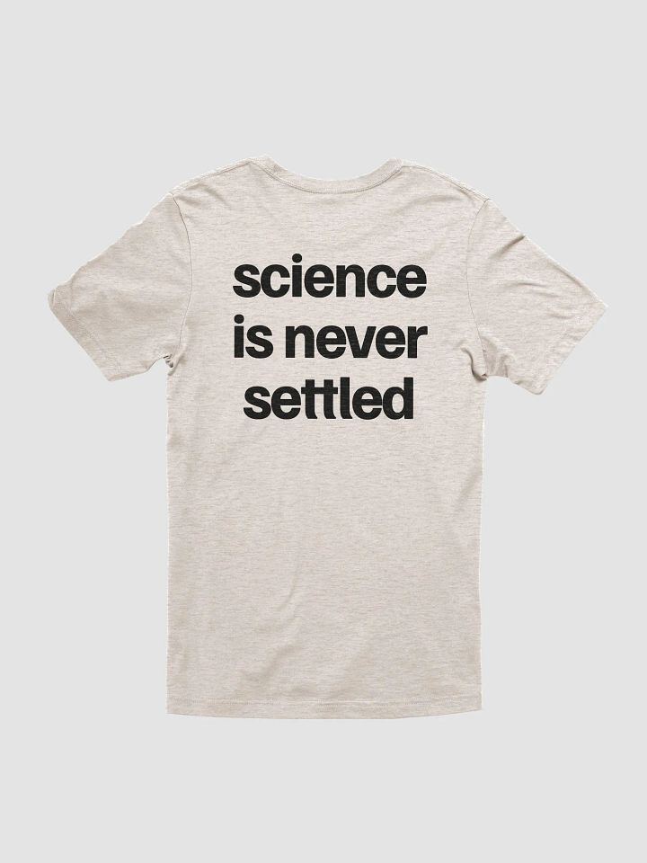 Science Is Never Settled: Modern Tee product image (1)