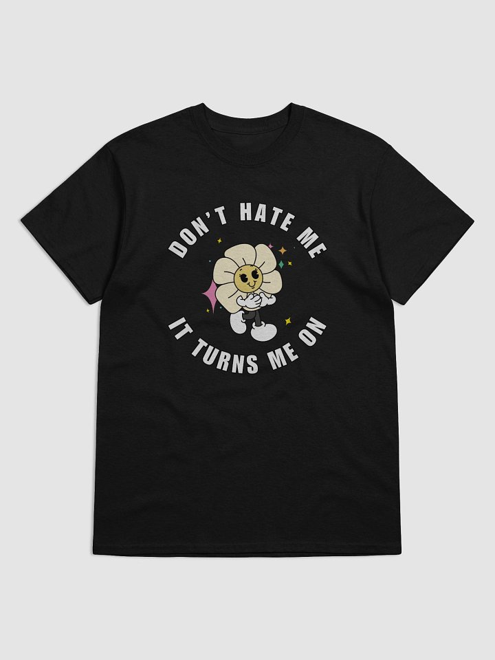 Dont hate me it turms me on product image (1)