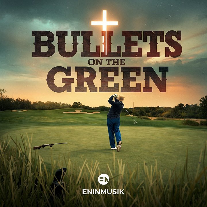 Bullets on the Green: A Country Prayer for Trump’s Safety 🎶🇺🇸 - eninmusik product image (1)