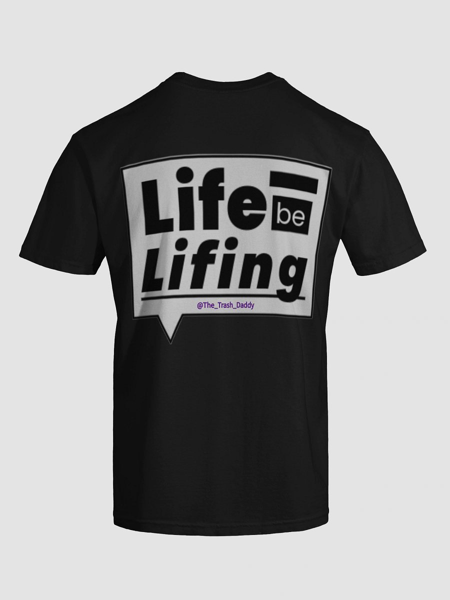 Life be Lifing Other Shirt product image (81)