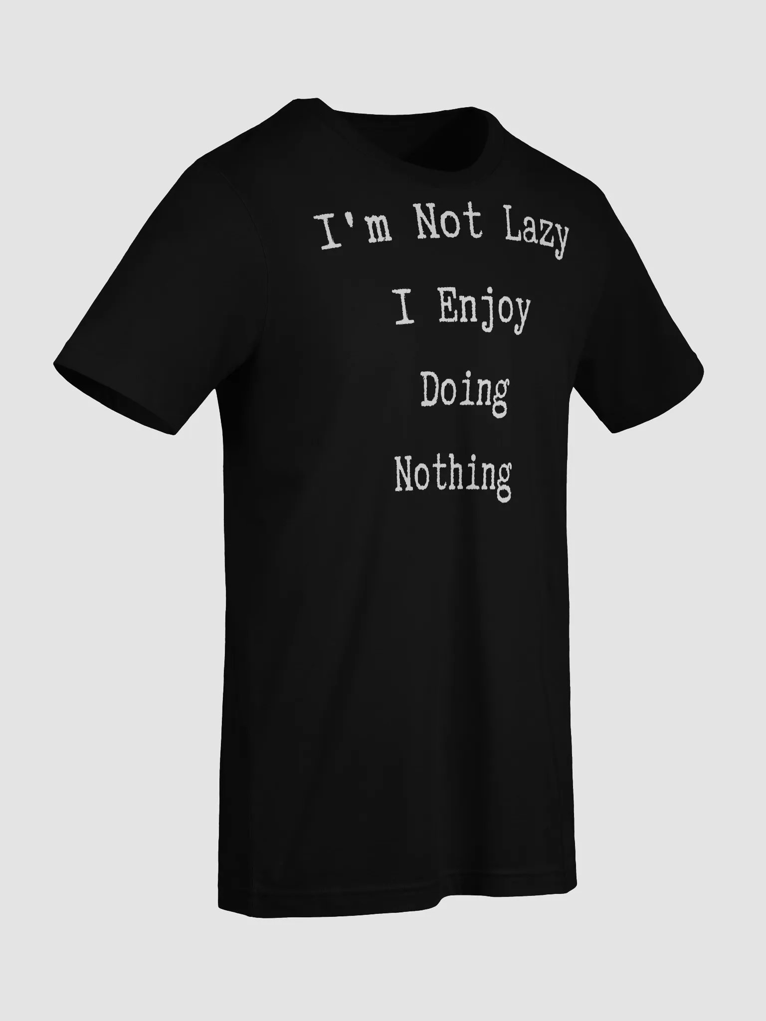I'm Not Lazy I Enjoy Doing Nothing product image (10)